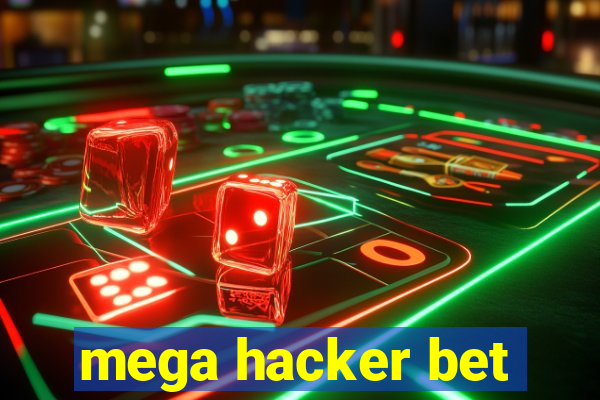 mega hacker bet